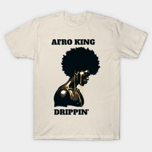 Afro King Drippin' T-Shirt